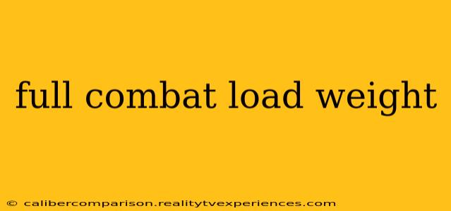 full combat load weight