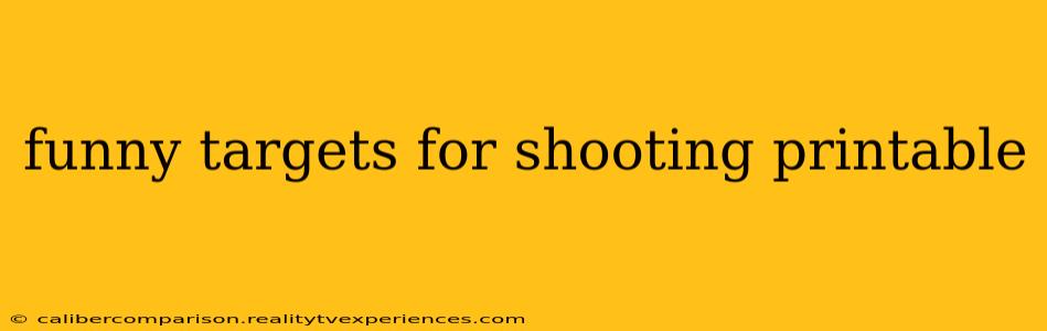 funny targets for shooting printable