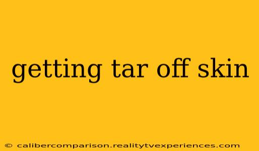 getting tar off skin