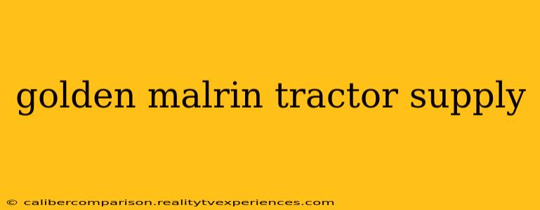 golden malrin tractor supply