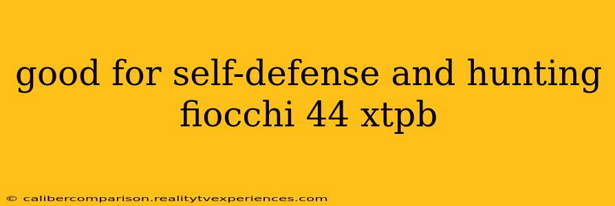 good for self-defense and hunting fiocchi 44 xtpb