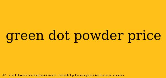 green dot powder price