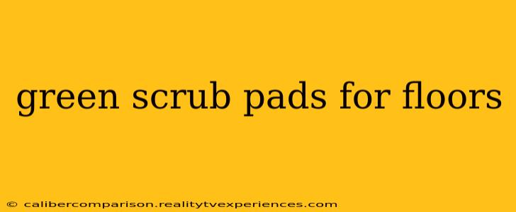 green scrub pads for floors