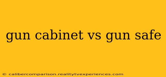 gun cabinet vs gun safe