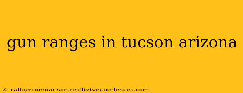 gun ranges in tucson arizona