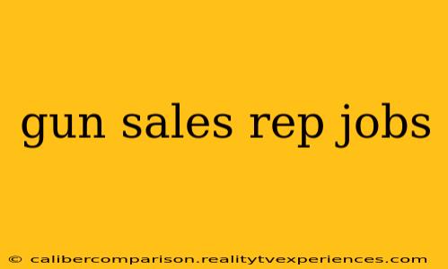 gun sales rep jobs