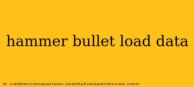 hammer bullet load data