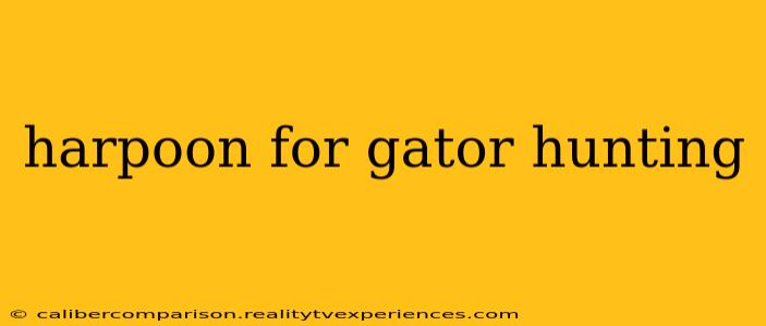 harpoon for gator hunting