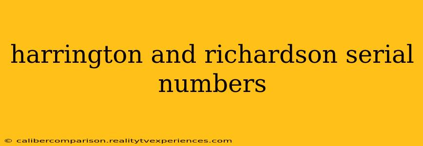 harrington and richardson serial numbers