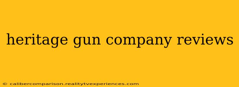 heritage gun company reviews