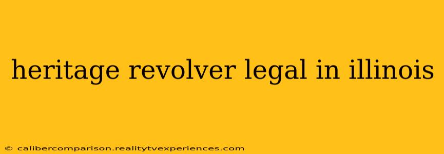 heritage revolver legal in illinois