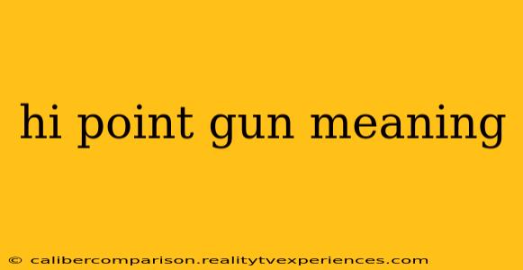 hi point gun meaning