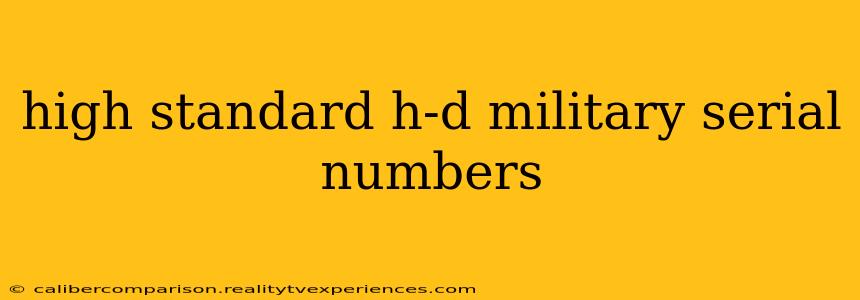 high standard h-d military serial numbers