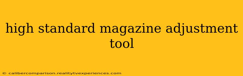 high standard magazine adjustment tool