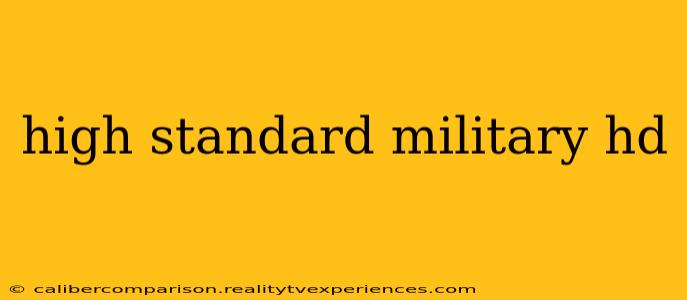 high standard military hd