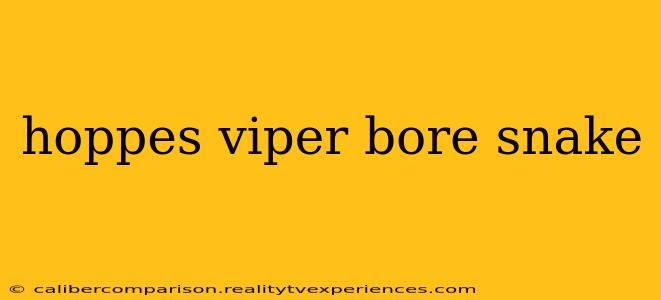 hoppes viper bore snake