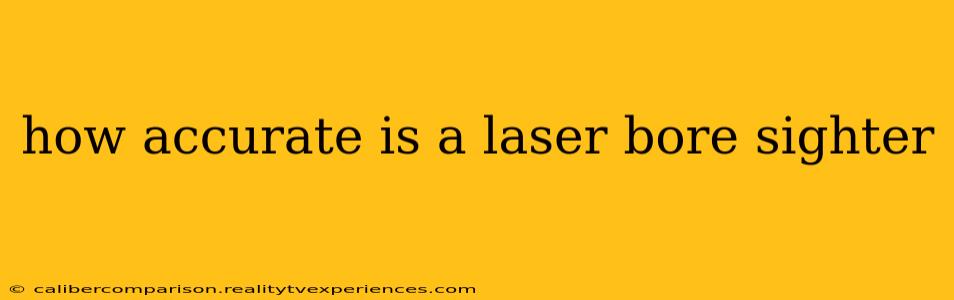 how accurate is a laser bore sighter