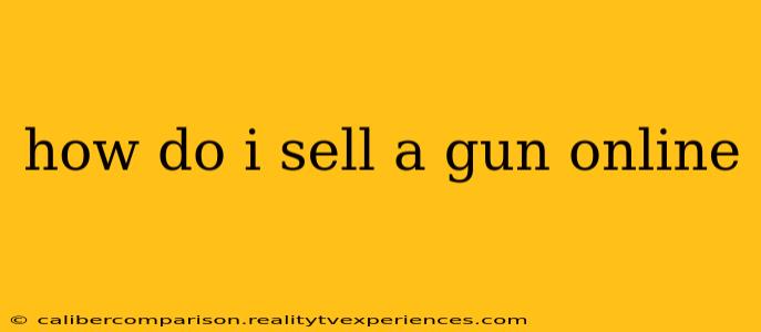 how do i sell a gun online