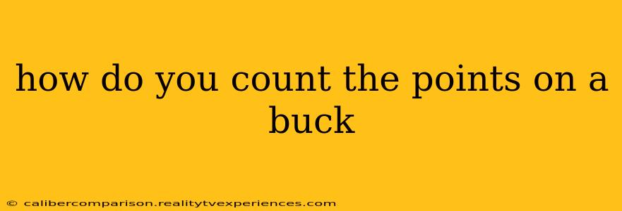 how do you count the points on a buck