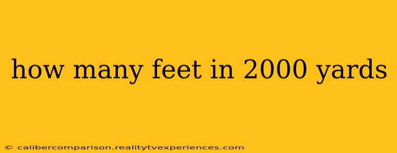 how many feet in 2000 yards