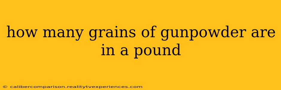 how many grains of gunpowder are in a pound