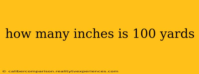 how many inches is 100 yards