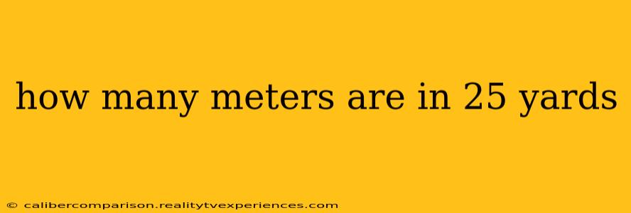 how many meters are in 25 yards