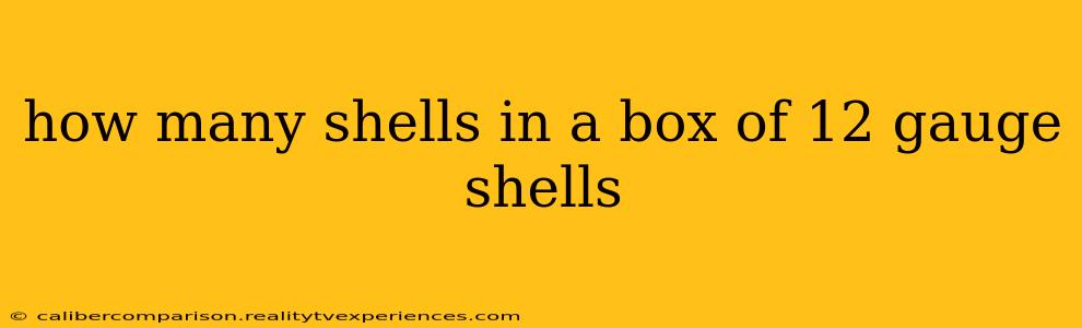 how many shells in a box of 12 gauge shells