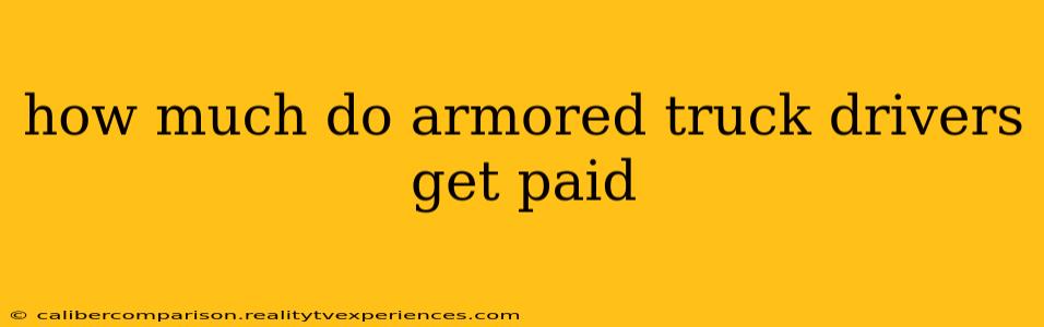 how much do armored truck drivers get paid