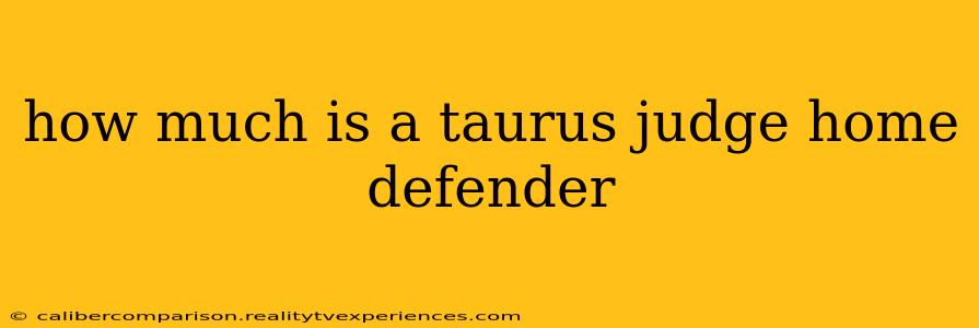 how much is a taurus judge home defender