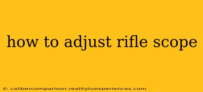 how to adjust rifle scope