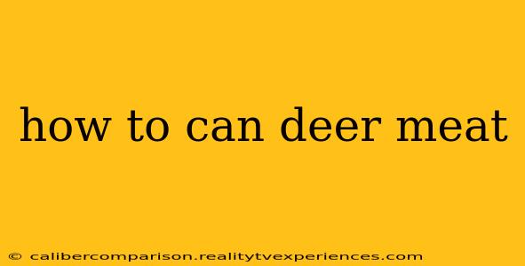 how to can deer meat