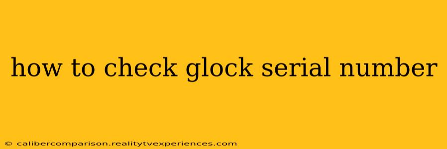 how to check glock serial number