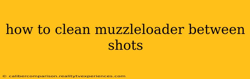 how to clean muzzleloader between shots