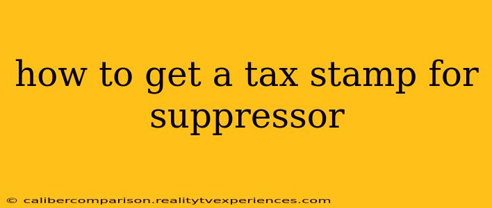 how to get a tax stamp for suppressor