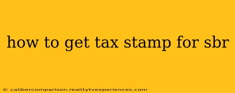 how to get tax stamp for sbr