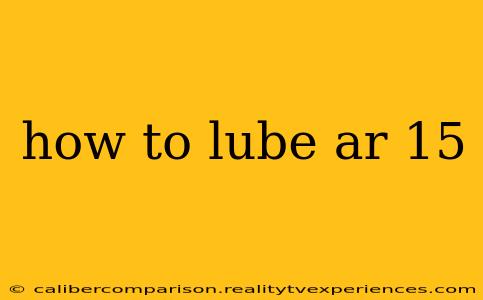 how to lube ar 15