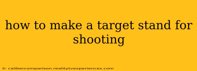 how to make a target stand for shooting