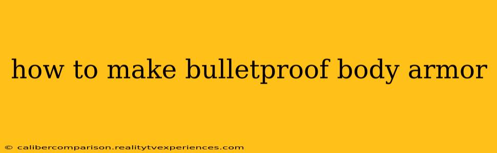 how to make bulletproof body armor