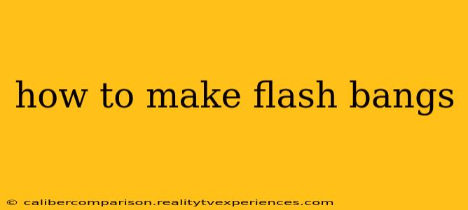 how to make flash bangs