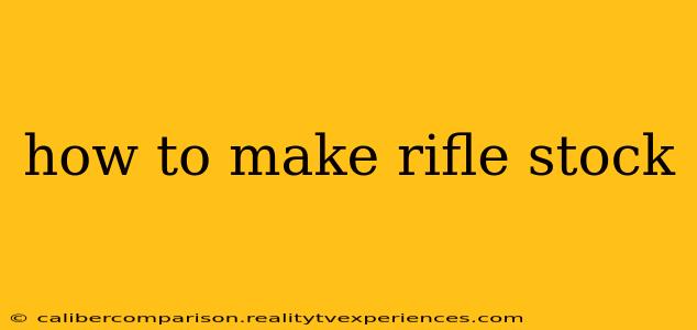 how to make rifle stock