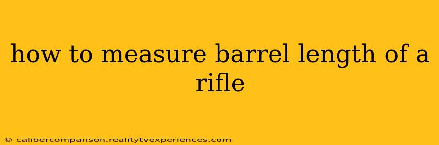 how to measure barrel length of a rifle