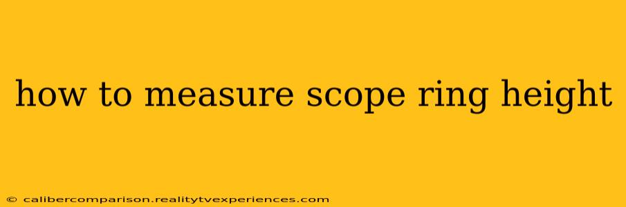 how to measure scope ring height