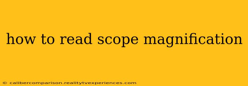 how to read scope magnification