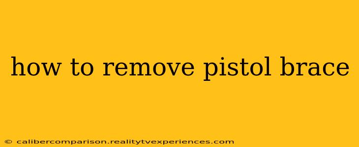 how to remove pistol brace