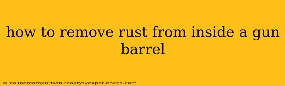 how to remove rust from inside a gun barrel