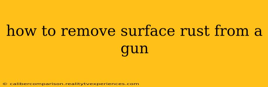 how to remove surface rust from a gun