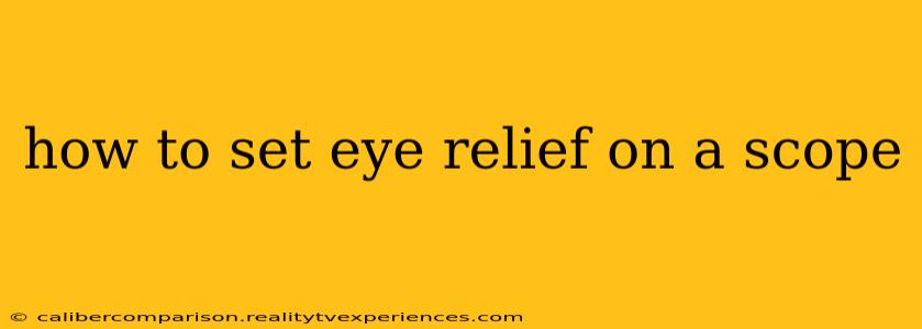 how to set eye relief on a scope