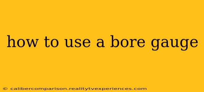 how to use a bore gauge