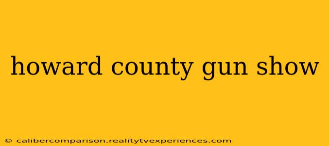 howard county gun show